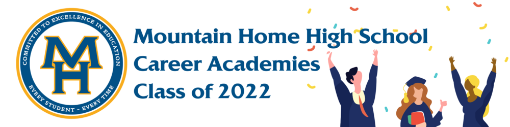 a graphic that says MHHS Career Academies Class of 2022