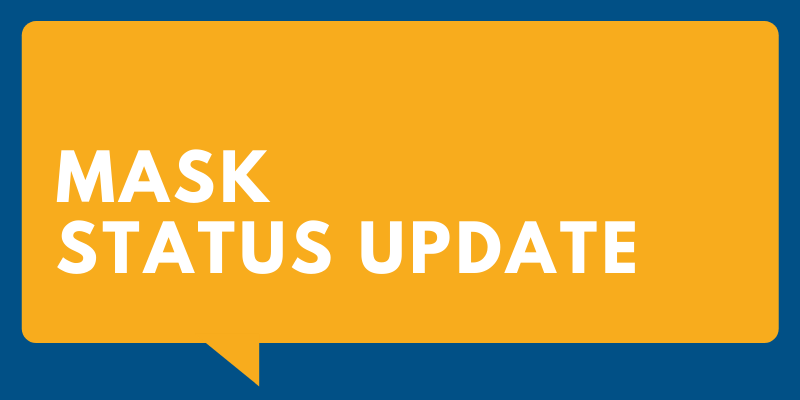 a graphic that says: mask status update