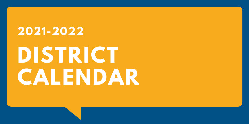 a graphic that says 2021-2022 district calendar