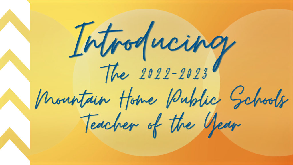 graphic that says introducing the 2022-2023 mhps teacher of the year